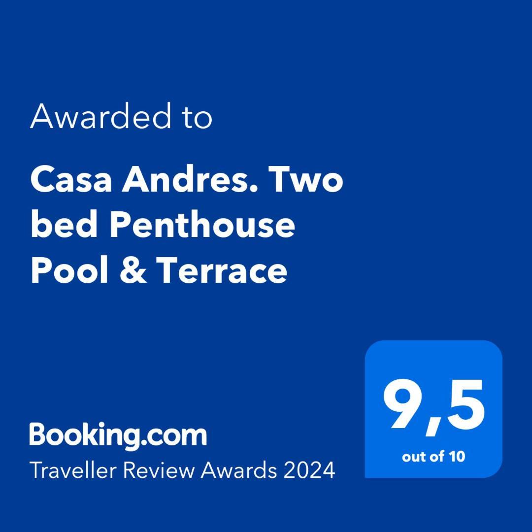 Casa Andres. Two Bed Penthouse Pool & Terrace Apartment *